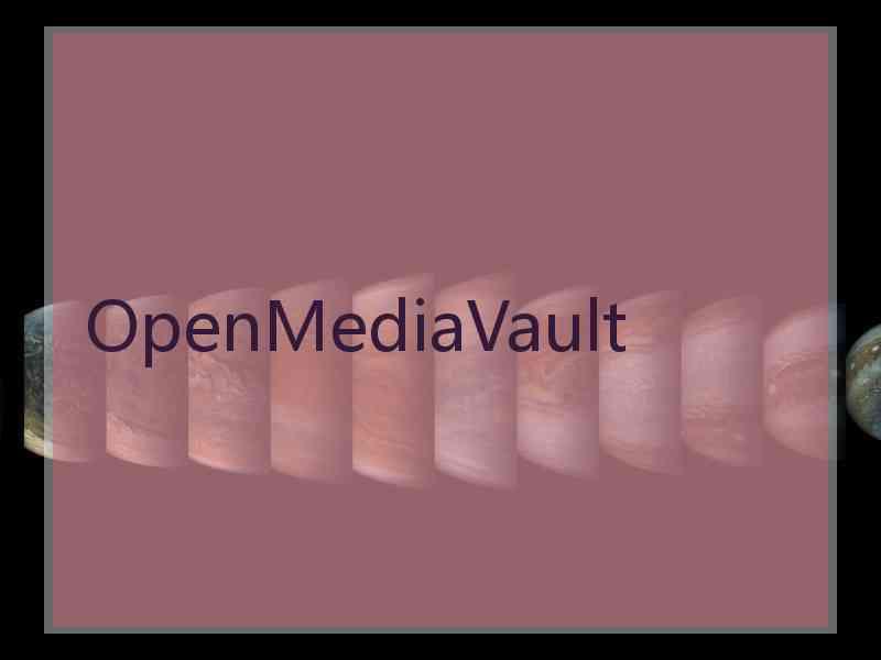 OpenMediaVault
